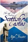 Tales and Traditions of Scottish Castles