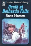 Death at Bethesda Falls (As: Ross Morton)
