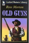 Old Guns (As: Ross Morton)