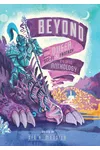 Beyond: the Queer Sci-Fi & Fantasy Comic Anthology