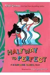 Halfway to Perfect
