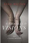 Unraveled Visions