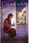 Capricious: The Gender Diverse Pronouns Issue