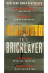 The Bricklayer (As:Noah Boyd)
