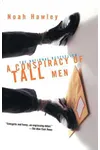 A Conspiracy of Tall Men