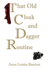 That Old Cloak and Dagger Routine