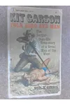 Kit Carson: Folk Hero and Man
