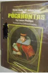 First Lady of America: A Romanticized Biography of Pocahontas (As: Leon Phillips)