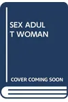 Sex and the Adult Woman