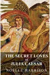 The Secret Loves of Julia Caesar