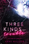 Three Kinds of Trouble