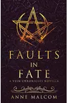 Faults in Fate