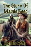 The Story of Maude Reed