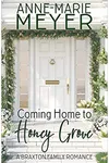 Coming Home to Honey Grove