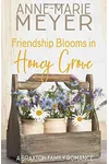 Friendship Blooms in Honey Grove