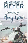 Escaping to Honey Grove