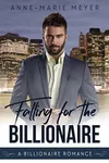 Falling for the Billionaire
