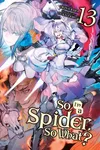 So I'm a Spider, So What?, Vol. 13