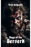 Rage of the Berserk: Becoming Geir Galne
