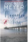 A Magnolia Kiss