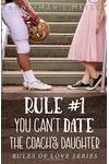Rule #1: You Can't Date the Coach's Daughter