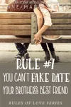 Rule #7: You Can't Fake Date Your Brother's Best Friend