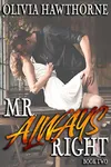 Mr. Always Right: Book Two
