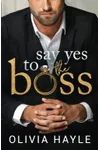 Say Yes to the Boss