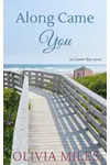 Along Came You