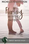 Flirting with the Bad Boy