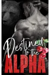 Destined to the Alpha