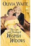 The Care and Feeding of Waspish Widows