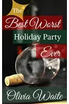 The Best Worst Holiday Party Ever