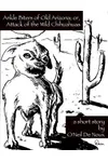 Ankle Biters of Old Arizona; or, Attack of the Wild Chihuahuas
