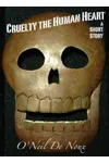 Cruelty the Human Heart