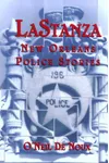 LaStanza: New Orleans Police Stories