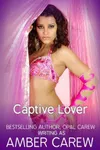Captive Lover (As: Amber Carew)