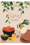 Bavel: Modern Recipes Inspired by the Middle East