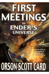 First Meetings in Ender's Universe