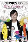 Oscar Wilde’s Stories for All Ages