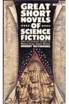 Great Short Novels of Science Fiction