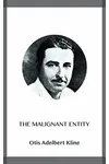 The Malignant Entity