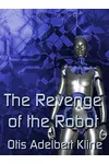 The Revenge of the Robot