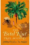 The Betel Nut Tree Mystery