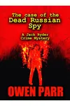 The Case of the Dead Russian Spy
