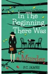 In The Beginning, There Was a Murder