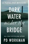 Dark Water Under the Bridge