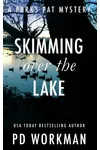 Skimming Over the Lake