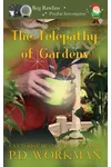 The Telepathy of Gardens