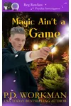Magic Ain't a Game